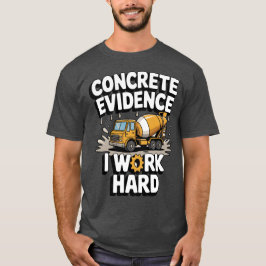 Camiseta Evidencia Concreta Trabajo Duro Camión Mezclador d