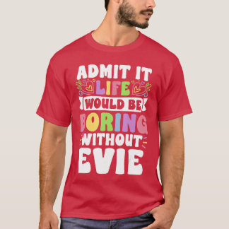 Camiseta Evie Nombre Personalizado Dicho Divertido Nombre d