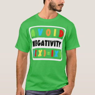 Camiseta Evitar la negatividad de las matemáticas divertida