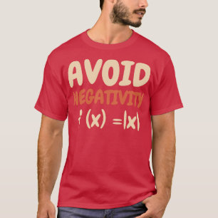 Camiseta Evitar la negatividad matemática función de fórmul