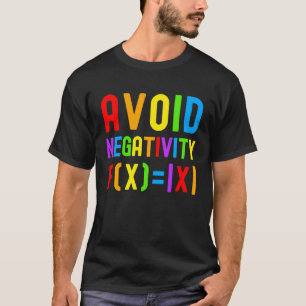 Camiseta Evitar la negatividad Niños Matemáticas Ecuación