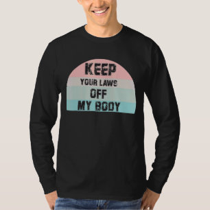 Camiseta Evitar la propensión feminista a mi cuerpo