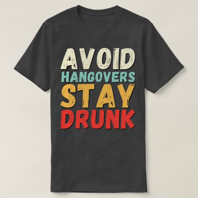 Camiseta Evitar la resaca estar borracho 2 (Diseño del anverso)