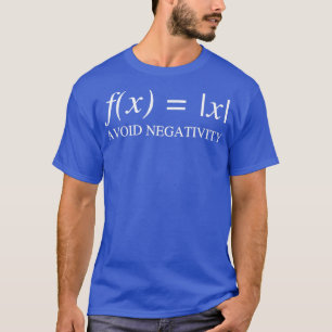 Camiseta Evitar matemáticas de función de negatividad