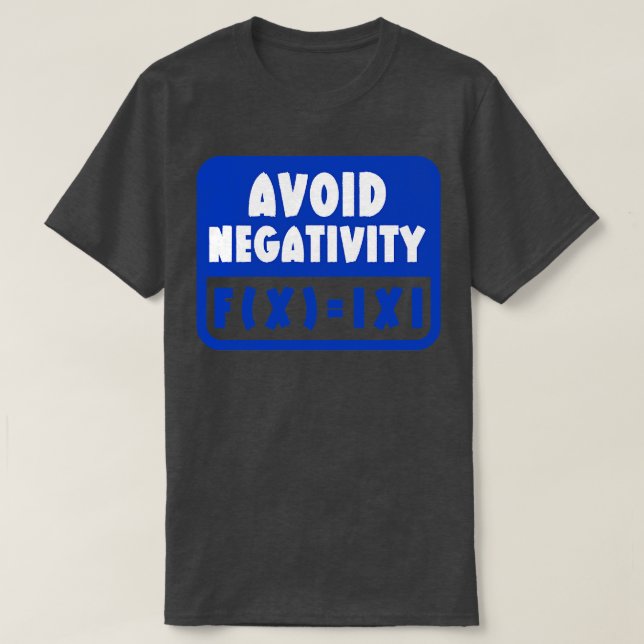 Camiseta Evitar negatividad matemática divertida 18 (Diseño del anverso)
