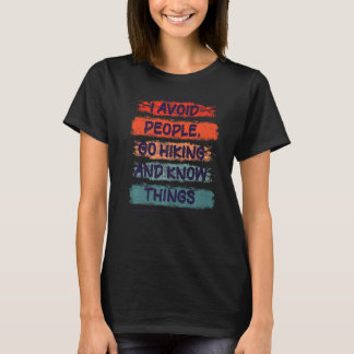 Camiseta Evito Que La Gente Haga Senderismo Y Conozca Las C