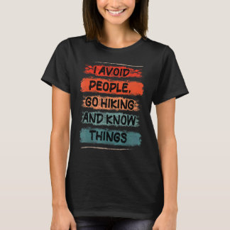 Camiseta Evito Que La Gente Haga Senderismo Y Conozca Las C