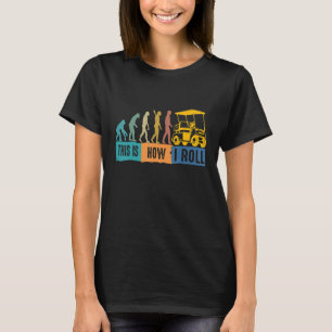 Camiseta Evolución Del Golf Así Es Como Giro El Carro De Go
