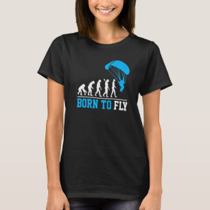 Camiseta Evolución Parapente Humano Nacido A Paracaídas Vol
