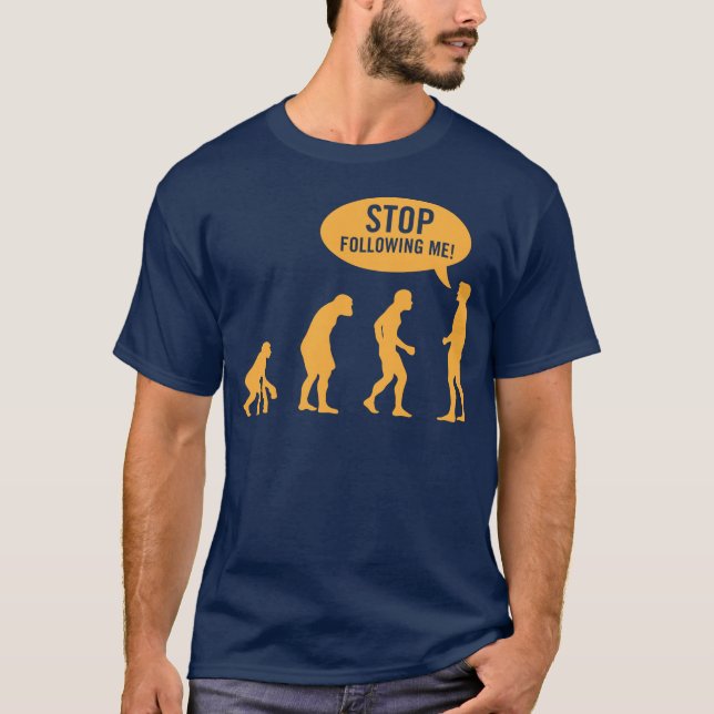 Camiseta ¡evolución - pare el seguir de mí! (Anverso)