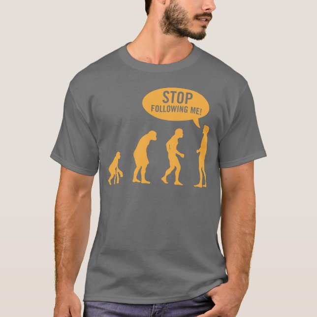 Camiseta ¡evolución - pare el seguir de mí! (Anverso)