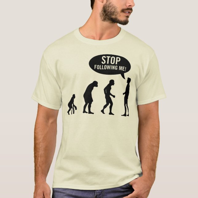 Camiseta ¡evolución - pare el seguir de mí! (Anverso)