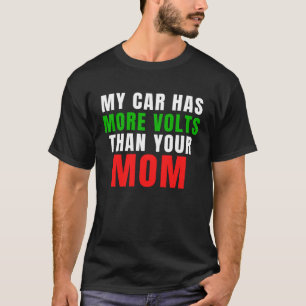 Camiseta EVs de autos eléctricos Mi auto tiene más voltios