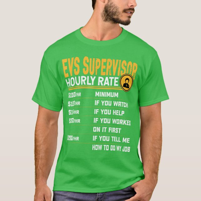 Camiseta EVS Supervisor Hourly Rate Funny EVS Director Supe (Anverso)