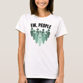 Camiseta Ew, Gente