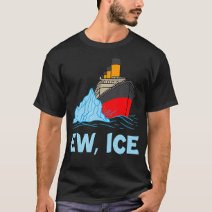 Camiseta EW ICE Titanic Cruise Ship Iceberg 1912 Cruise Ves