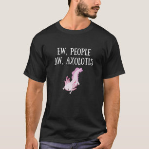 Camiseta Ew People Aw Axolotls Niños Mujeres Mens Salamande