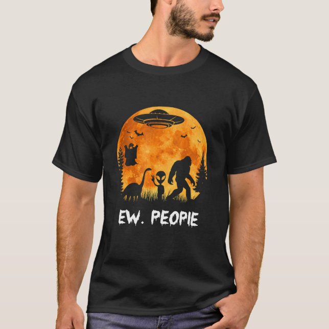 Camiseta Ew People Bigfoot Dinosaur Alien UFO Boos Hallowee (Anverso)
