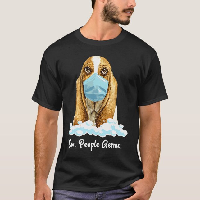 Camiseta Ew People Germs Basset Hound Dog Wearing Face Mask (Anverso)
