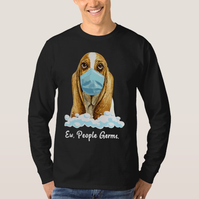 Camiseta Ew People Germs Basset Hound Dog Wearing Face Mask (Anverso)