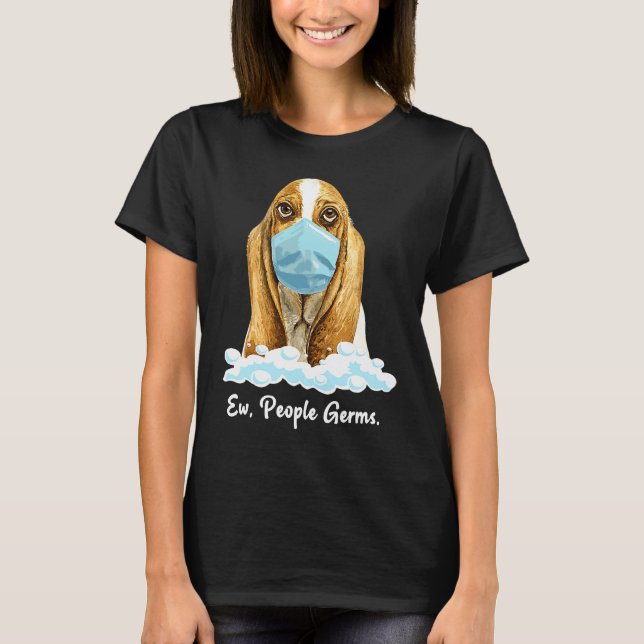 Camiseta Ew People Germs Basset Hound Dog Wearing Face Mask (Anverso)