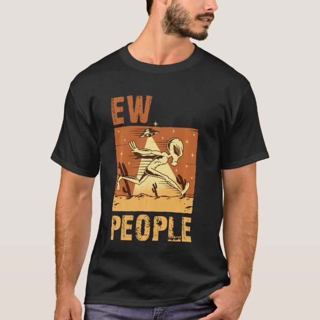 Camiseta ew people joke sarcastic for family and friends Lo (Anverso)