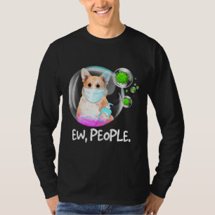 Camiseta Ew People Pembroke Welsh Corgi Facemask Dog