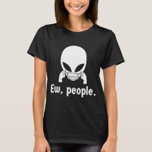 Camiseta Ew personas introverten OVNI poniéndose una máscar