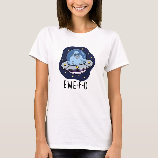 Camiseta Ewe-F-O Funny UFO Pun (Anverso)