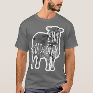 Camiseta EWE mad bro Sheep cordero Pun 