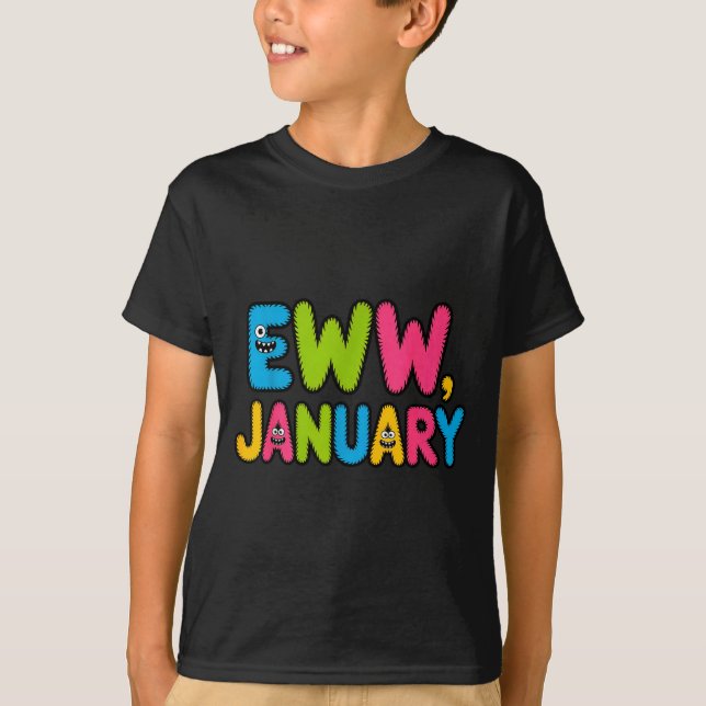 Camiseta Eww January Funny New Year Saying Cute Boys Girls  (Anverso)