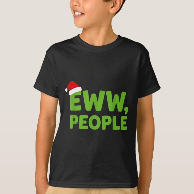 Camiseta Eww People Santa Hat Funny Christmas Men Women  (Anverso)
