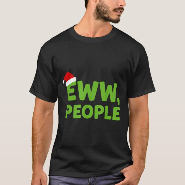 Camiseta Eww People Santa Hat Funny Christmas Men Women  (Anverso)