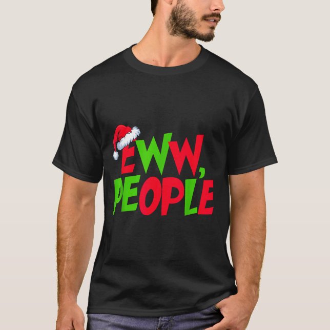 Camiseta Eww People Santa Hat Funny Christmas Mens Womens K (Anverso)