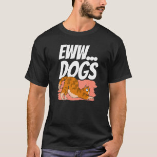 Camiseta Eww Perros Mascota Gato Animal  Gatos