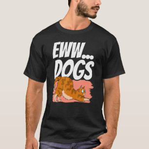 Camiseta Eww Perros Mascota Gato Animal   Gatos