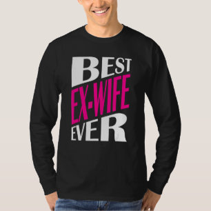 Camiseta Ex Esposa Divorciada Divorciada Fiesta Mejor Ex W