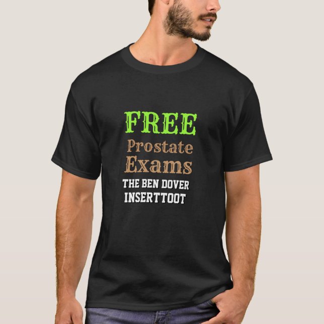 Camiseta Exámenes de próstata GRATUITOS - El Tee inserttoot (Anverso)