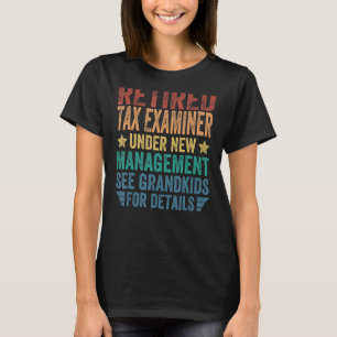 Camiseta Examinador De Impuestos Jubilado Bajo Nueva Gestió