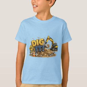 Camiseta ¡Excava! Excavadora de Construcción