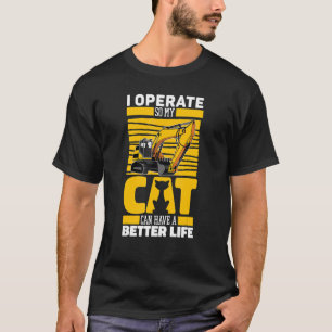 Camiseta Excavar gatos cavar equipo pesado Excavador Op
