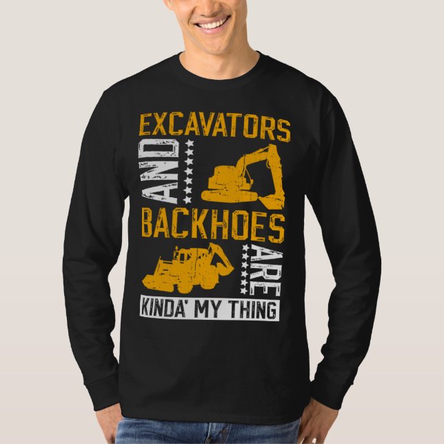 Camiseta Excavator Driver And Excavator Backhoe Digger (Anverso)