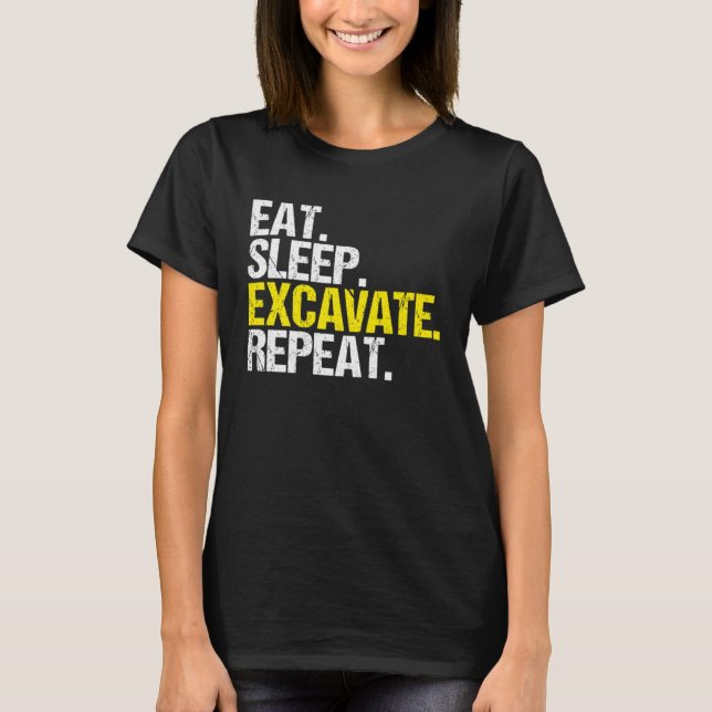 Camiseta Excavator Driver Eat Sleep Heavy Equipment Operato (Anverso)