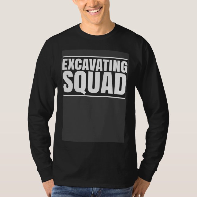 Camiseta Excavator Driver Excavating Squad Heavy Equipment  (Anverso)