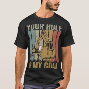 Camiseta Excavator Ex Tu agujero es mi gol excavadora graci
