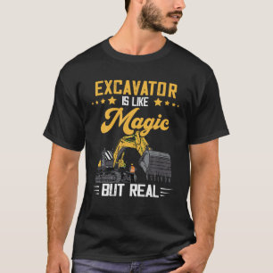 Camiseta Excavator Magic but Real Backhoe Construction Vehi