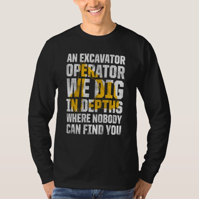 Camiseta Excavator Operator For Excavator Driver Backhoe Op (Anverso)