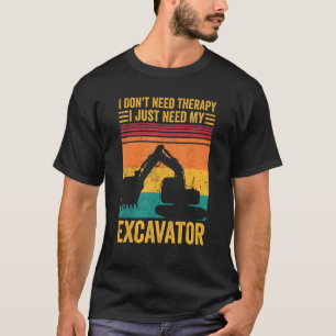Camiseta Excavator Operator HEO No Necesita Terapia Exc