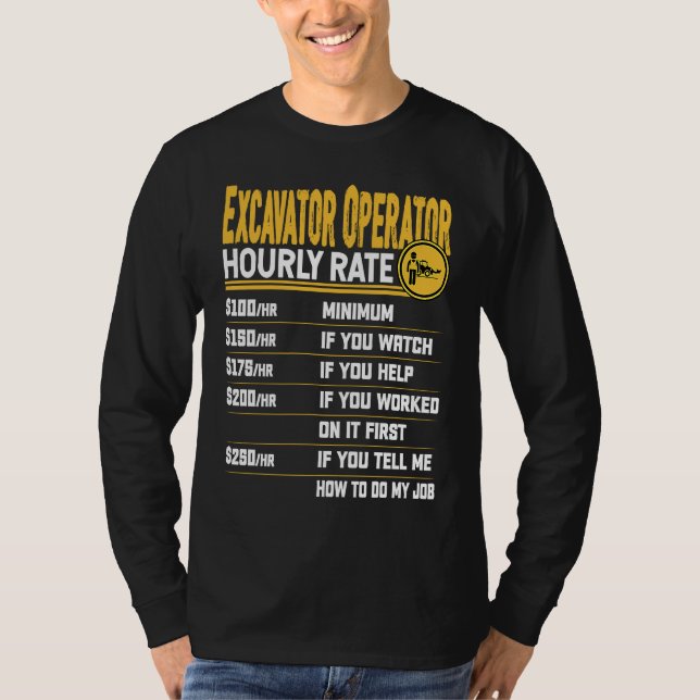 Camiseta Excavator Operator Hourly Rate Heavy Equipment Ope (Anverso)
