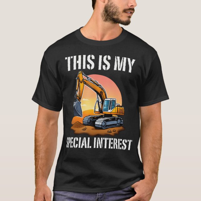 Camiseta Excavator This Is My Special Interest Machinery Tr (Anverso)